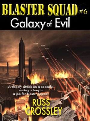 cover image of Blaster Squad #6 Galaxy of Evil